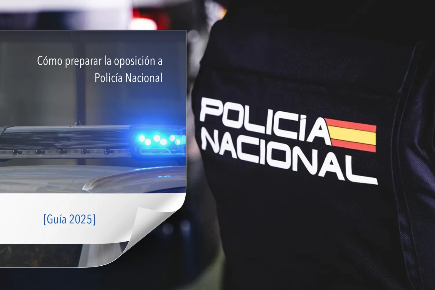 Guía sobre como preparar las oposiciones a Policía Nacional en 2025