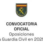 Convocatoria Guardia Civil 2025: Guía Completa con Todas las Claves del Proceso Selectivo